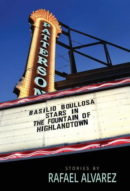 Basilio Boullosa Stars in the Fountain of Highlandtown - Hardcover