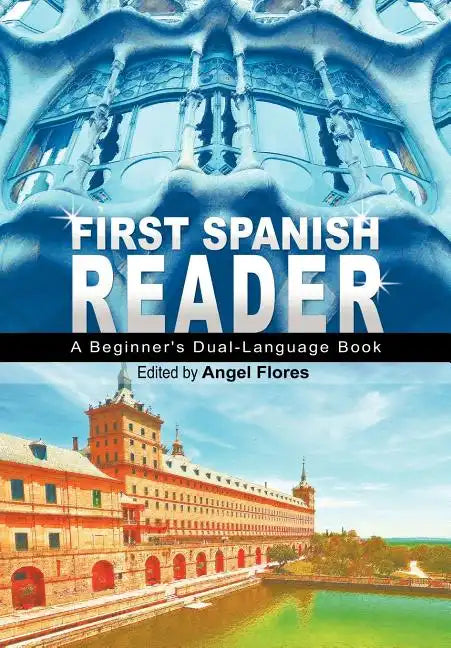 First Spanish Reader: A Beginner's Dual-Language Book (Beginners' Guides) - Paperback
