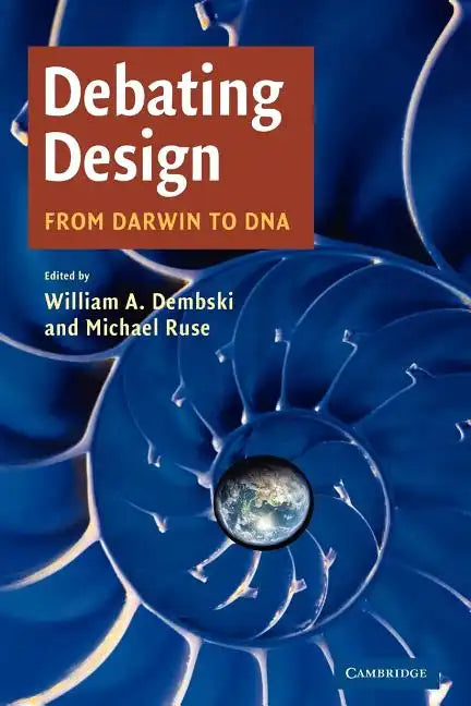 Debating Design: From Darwin to DNA - Paperback