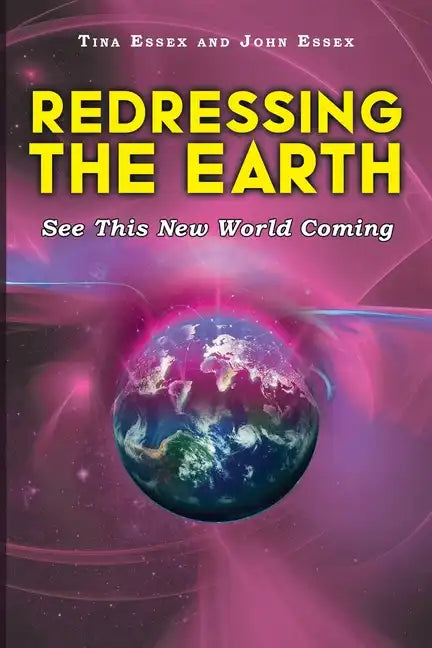 Redressing the Earth: See This New World Coming - Paperback