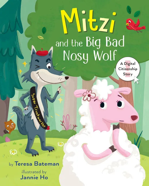 Mitzi and the Big Bad Nosy Wolf: A Digital Citizenship Story - Paperback