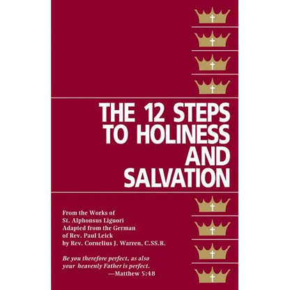 The Twelve Steps to Holiness and Salvation - Paperback