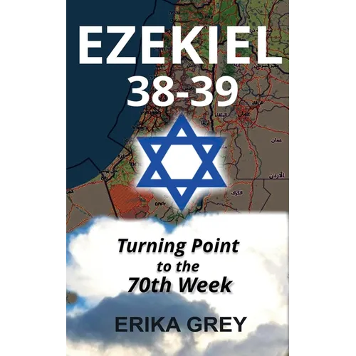 Ezekiel 38-39: Turning Point to the 70th Week - Paperback