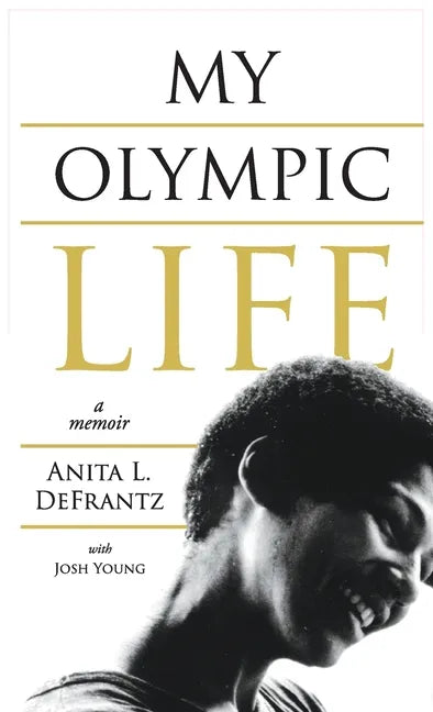 My Olympic Life: A Memoir - Hardcover