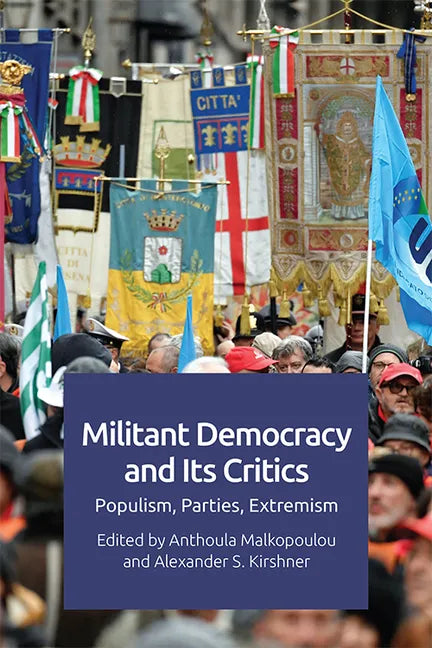 Militant Democracy and Its Critics: Populism, Parties, Extremism - Paperback