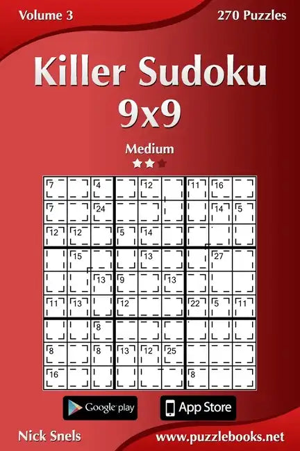 Killer Sudoku 9x9 - Medium - Volume 3 - 270 Puzzles - Paperback