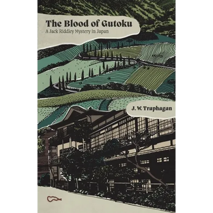 The Blood of Gutoku: A Jack Riddley Mystery in Japan - Paperback