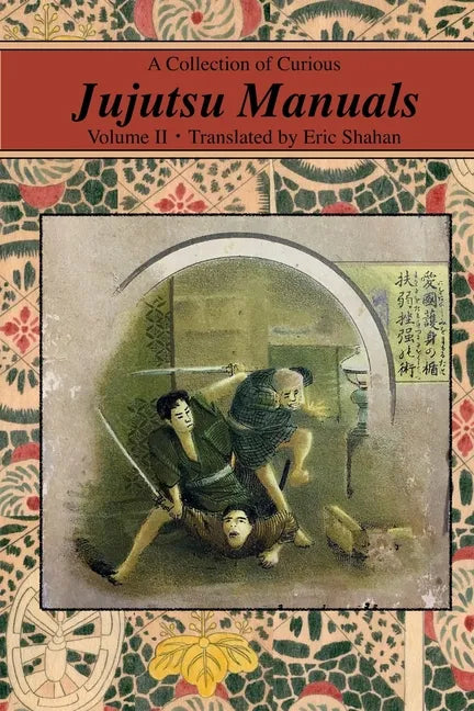 A Collection of Curious Jujutsu Manuals: Volume II - Paperback