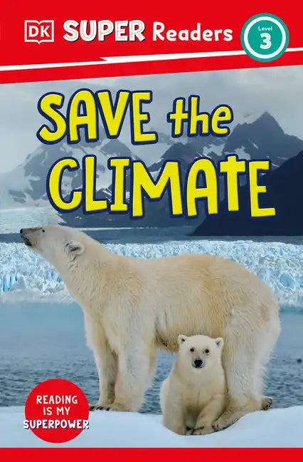 DK Super Readers Level 3 Save the Climate - Hardcover