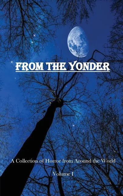 From The Yonder: A Collection of Horror from Around the World - Paperback