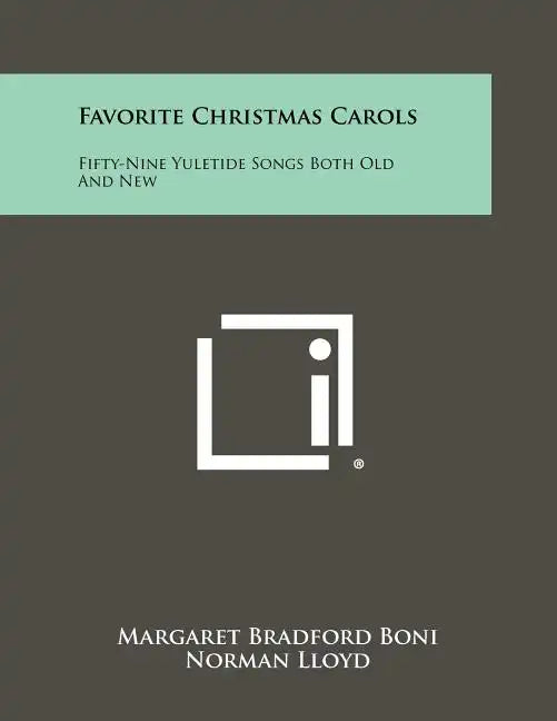 Favorite Christmas Carols: Fifty-Nine Yuletide Songs Both Old And New - Paperback