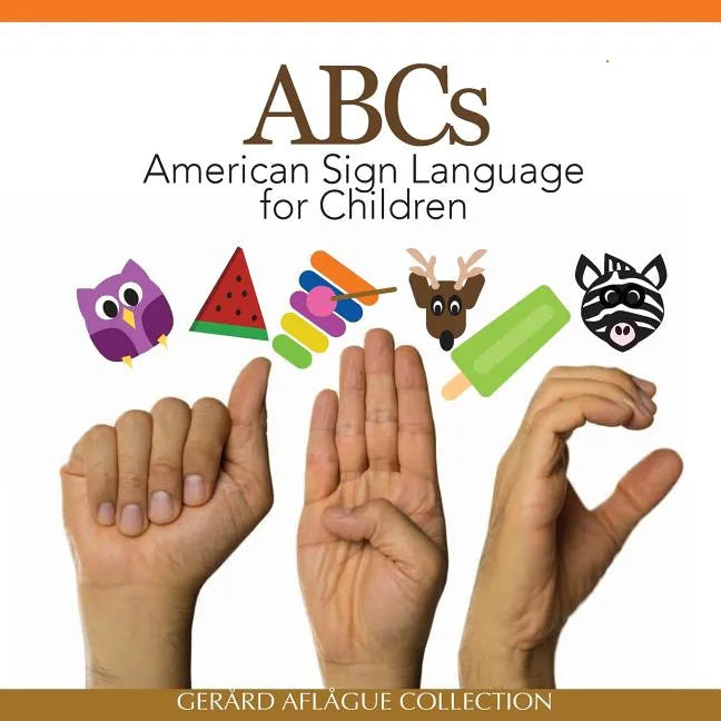 ABCs American Sign Language for Children - Paperback