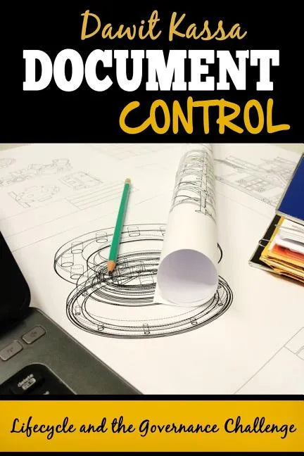Document Control: Lifecycle and the Governance Challenge - Paperback