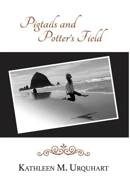 Pigtails and Potter's Field - Hardcover