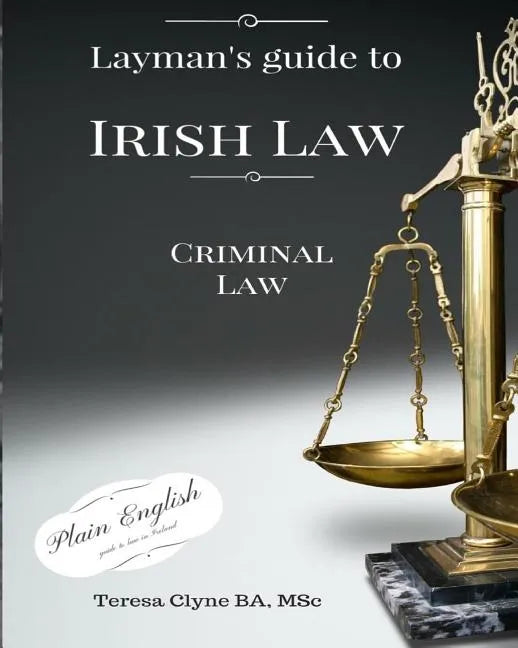 Layman's Guide to Irish Law: Criminal law - Paperback