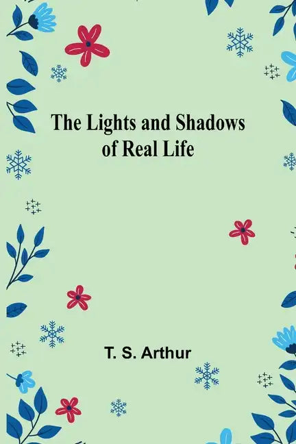 The Lights and Shadows of Real Life - Paperback