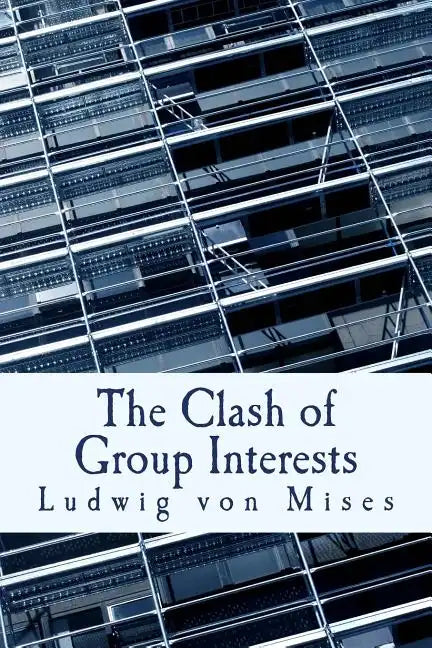 The Clash of Group Interests (Large Print Edition) - Paperback