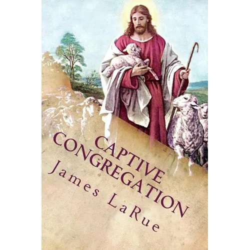 Captive Congregation: My Fourteen Years in the Church of Bible Understanding - Paperback