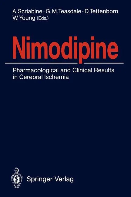 Nimodipine: Pharmacological and Clinical Results in Cerebral Ischemia - Paperback