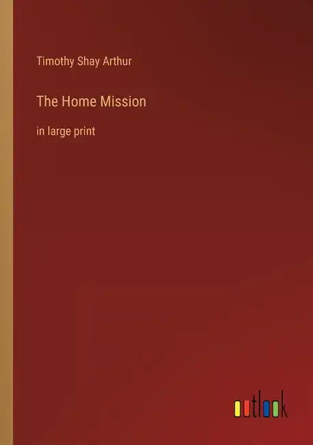 The Home Mission: in large print - Paperback
