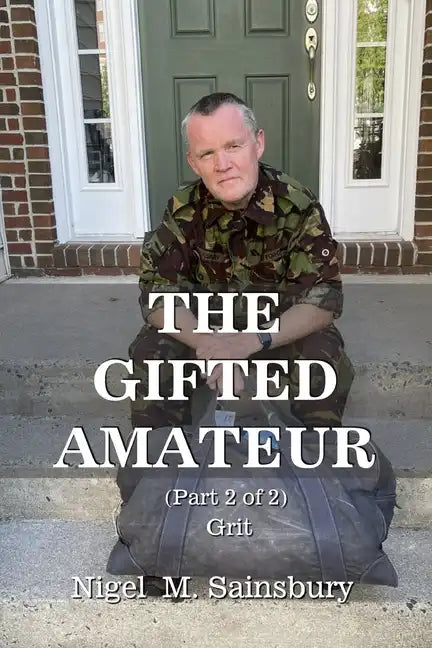 The Gifted Amateur (Part 2 of 2): Grit - Paperback