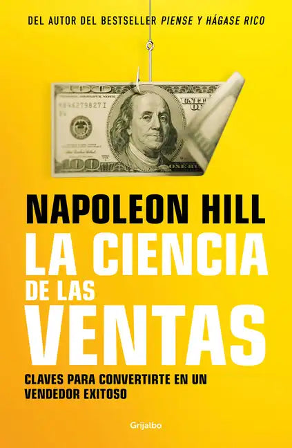 La Ciencia de Las Ventas / Napoleon Hill's Science of Successful Selling - Paperback