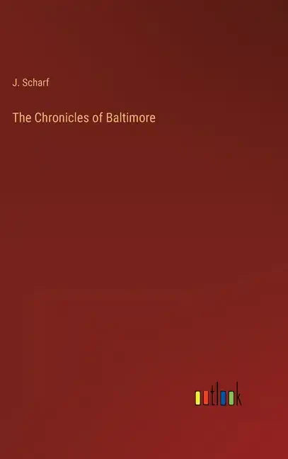 The Chronicles of Baltimore - Hardcover