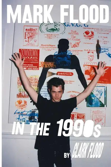 Mark Flood in the Nineties - Paperback