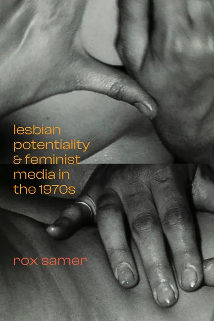 Lesbian Potentiality and Feminist Media in the 1970s - Paperback