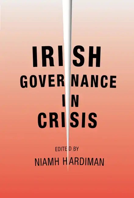 Irish governance in crisis - Paperback