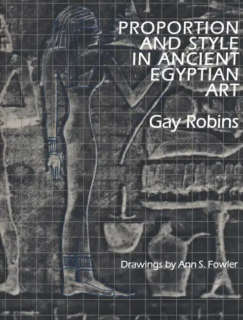 Proportion and Style in Ancient Egyptian Art - Paperback