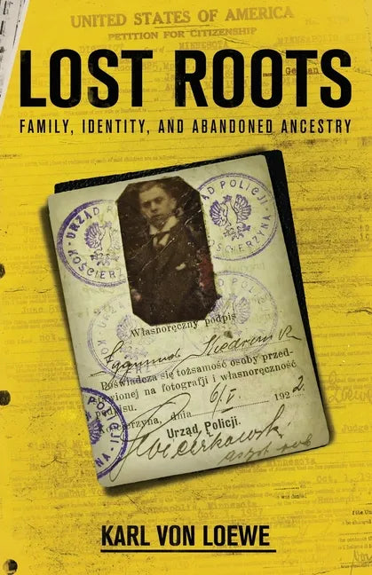 Lost Roots: Family, Identity, and Abandoned Ancestry - Paperback