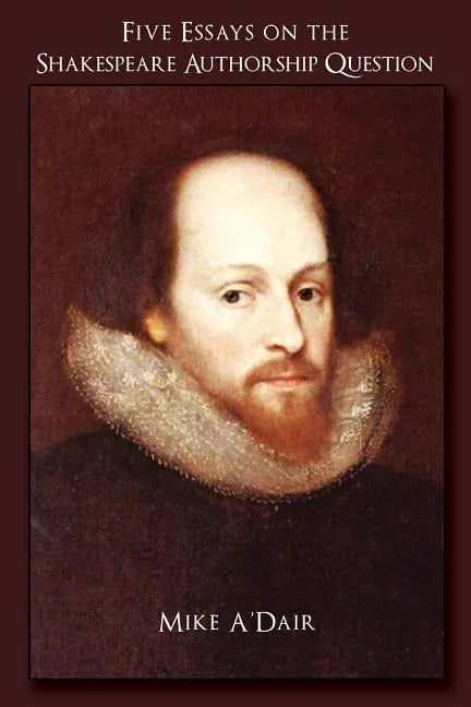 Five Essays on the Shakespeare Authorship Question - Paperback
