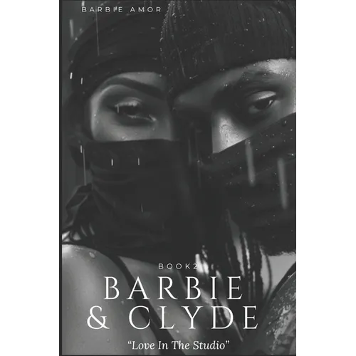 Barbie and Clyde: Love In The Studio - Paperback