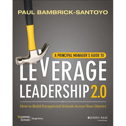 A Principal Manager's Guide to Leverage Leadership 2.0: How to Build Exceptional Schools Across Your District - Paperback
