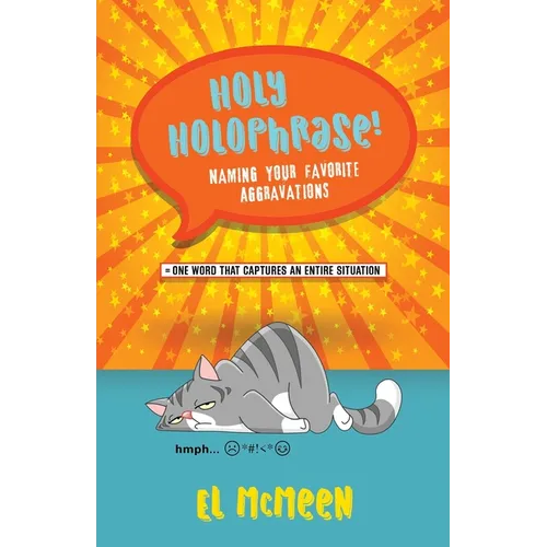 Holy Holophrase!: Naming Your Favorite Aggravations - Paperback
