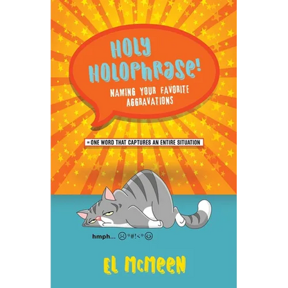 Holy Holophrase!: Naming Your Favorite Aggravations - Paperback