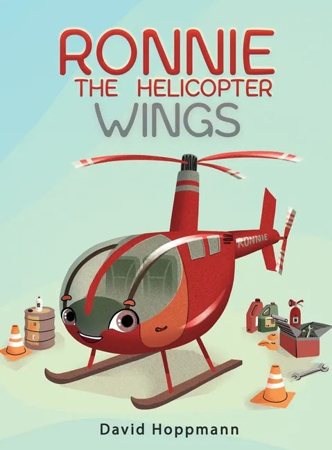 Ronnie the Helicopter: Wings - Hardcover