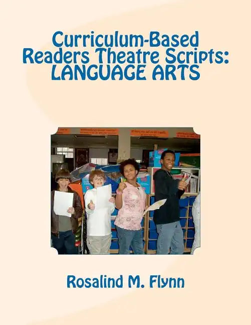 Curriculum-Based Readers Theatre Scripts: Language Arts - Paperback