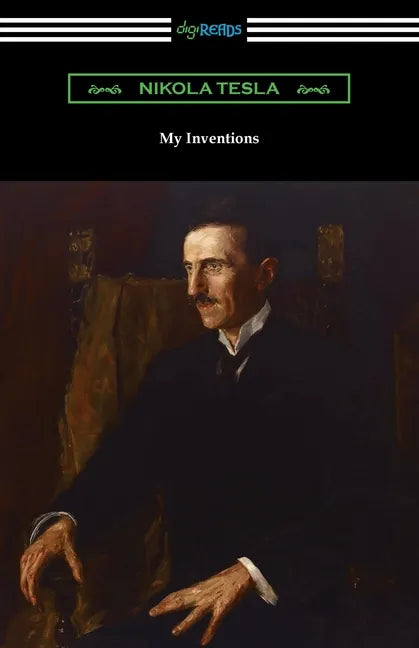 My Inventions: the Autobiography of Nikola Tesla - Paperback