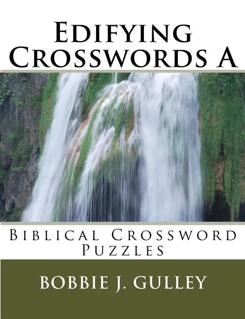 Edifying Crosswords A: Biblical Crossword Puzzles - Paperback