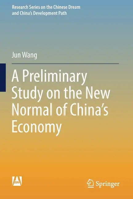 A Preliminary Study on the New Normal of China's Economy - Paperback