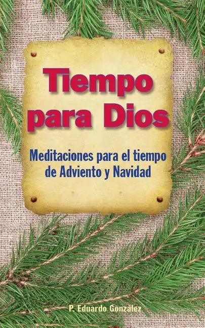 Tiempo Para Dios Adviento: Meditaciones Para El Tiempo Adviento Y Navidad - Paperback