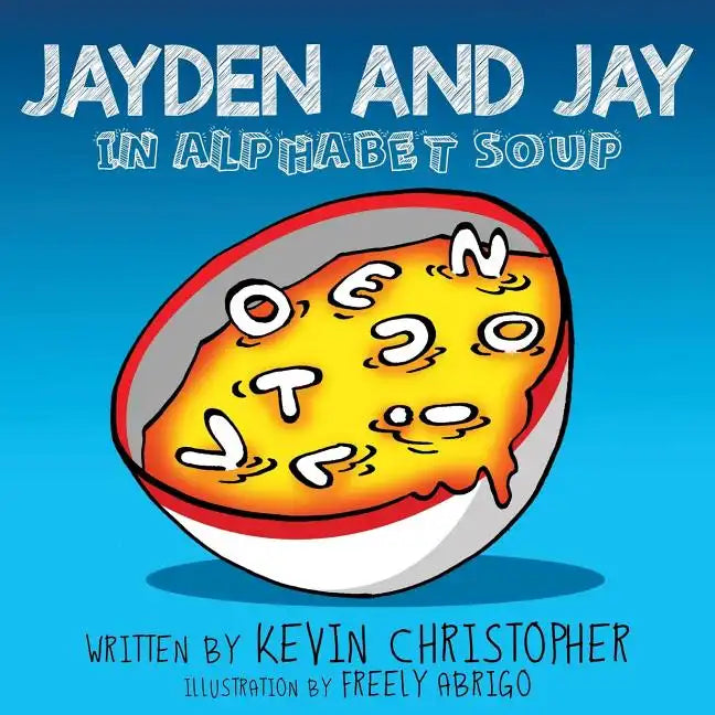 Jayden and Jay in Alphabet Soup - Paperback
