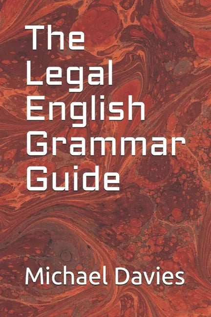 The Legal English Grammar Guide - Paperback