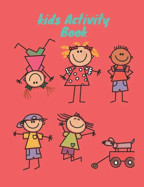 kids Activity Book: 8.5x11 inch 21,59x27,94 cm 120 pages Children's Activity Book Between 4 and 11 years old: Coloring, dot to dot ... Et - Paperback