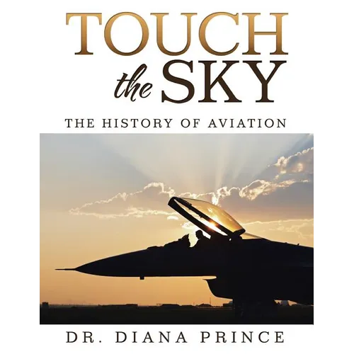 Touch the Sky: The History of Aviation - Paperback