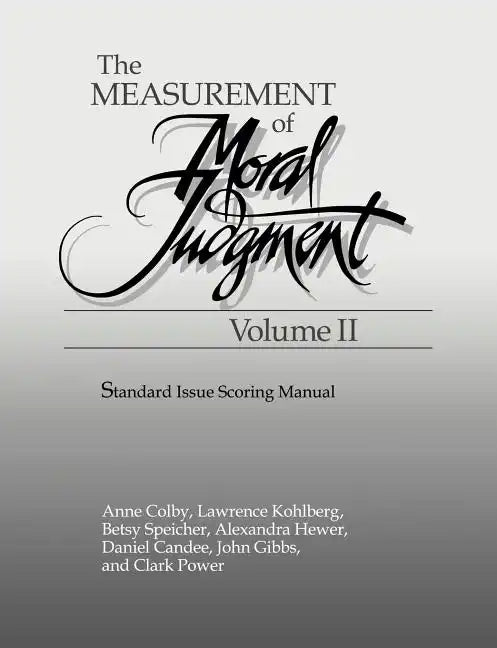 The Measurement of Moral Judgement: Volume 2, Standard Issue Scoring Manual - Paperback