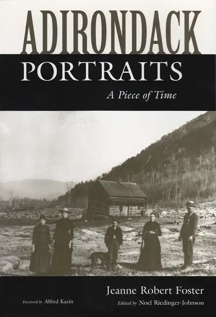 Adirondack Portraits: A Piece of Time - Paperback