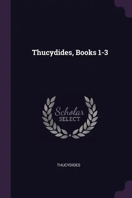 Thucydides, Books 1-3 - Paperback